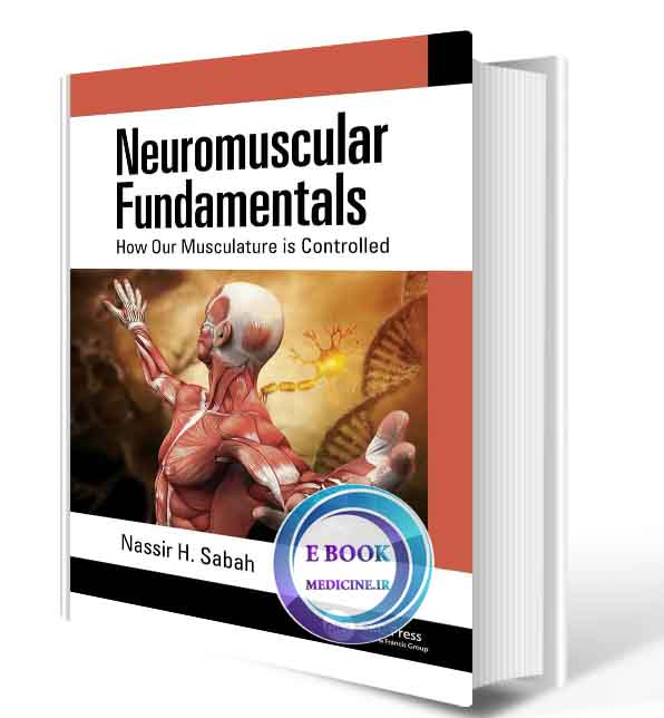 دانلود کتاب Neuromuscular Fundamentals: How Our Musculature is Controlled 1st (ORIGINAL PDF)